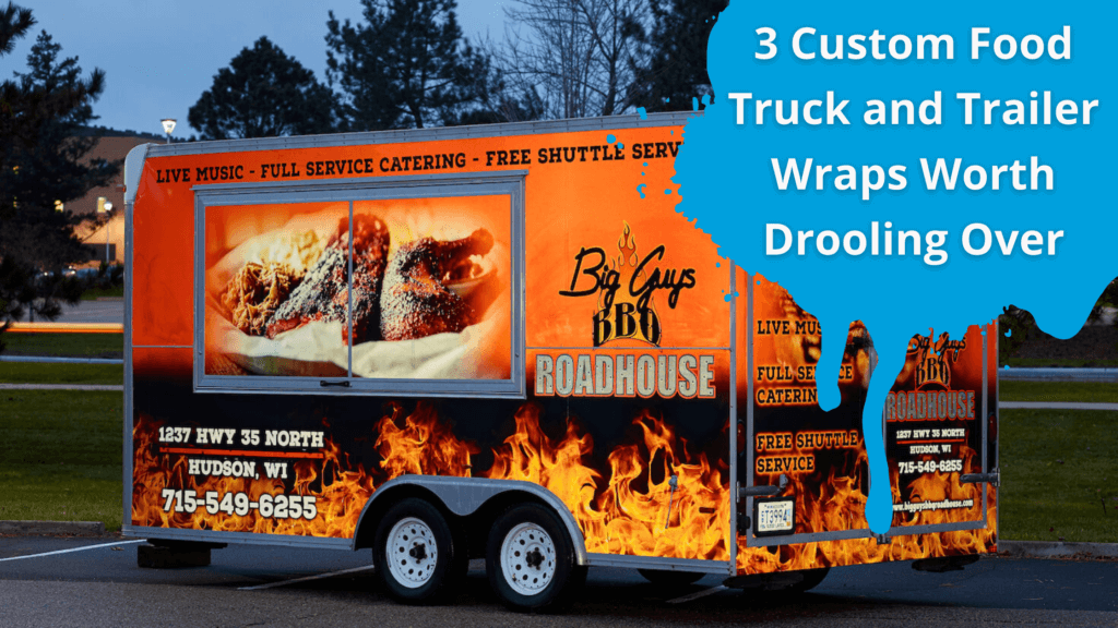 3 Custom Food Truck and Trailer Wraps Worth Drooling Over