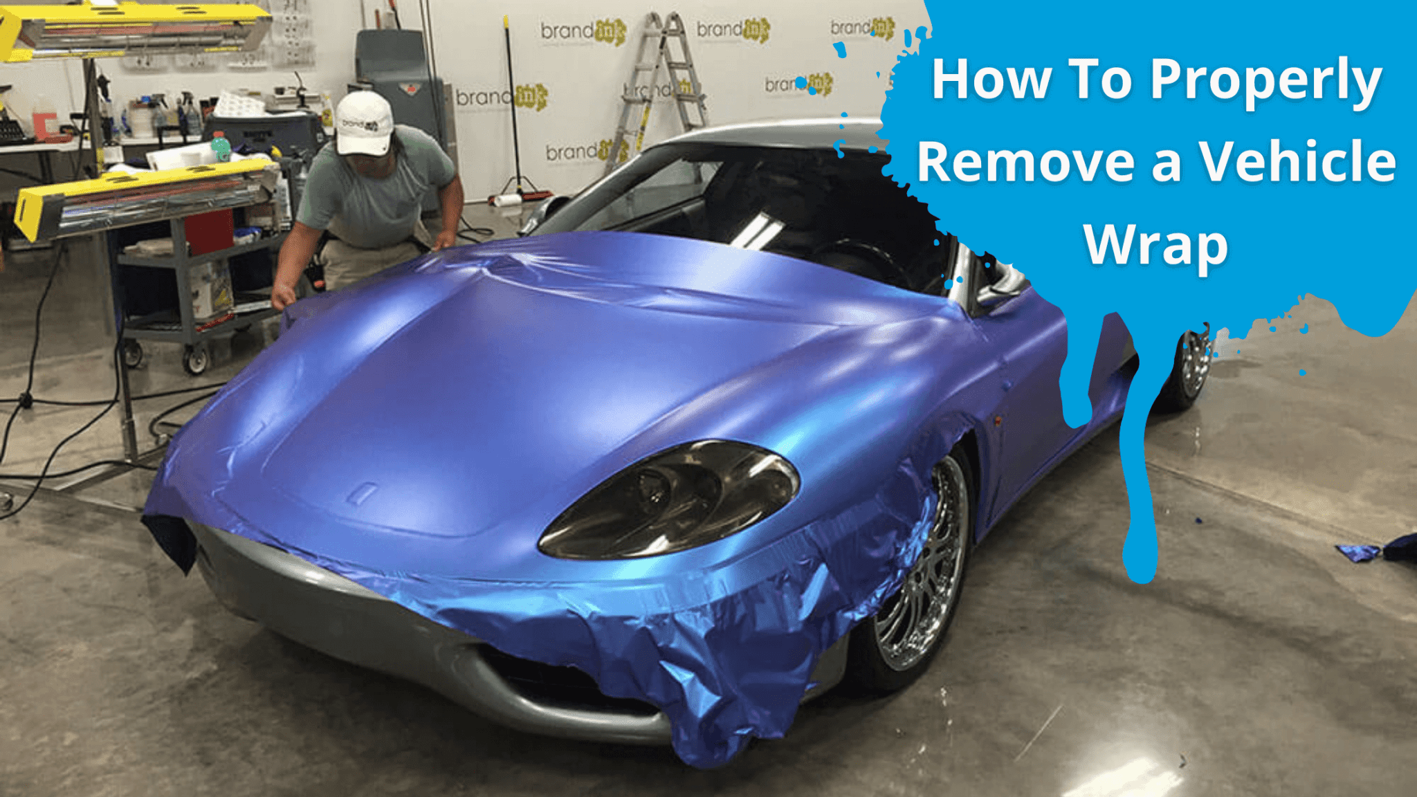 How To Properly Remove a Vehicle Wrap Brand Ink